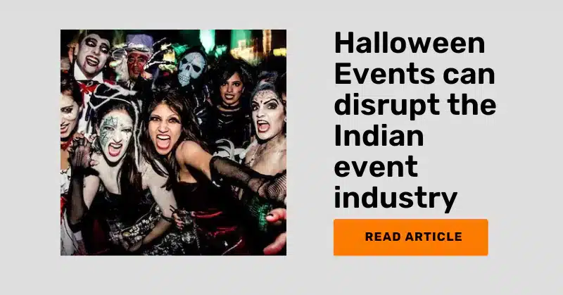 Halloween Event In India— Ideas and Tips For A Successful Event