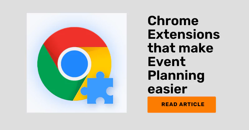 21+ Best Chrome Extensions For Event Planning That You Must Download