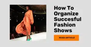 article on how to organize a fashion show
