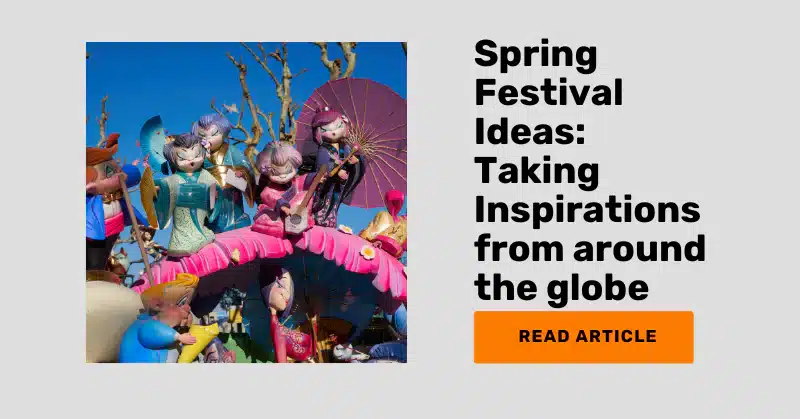 7 Spring Festival Ideas and How To Organize Them Perfectly 