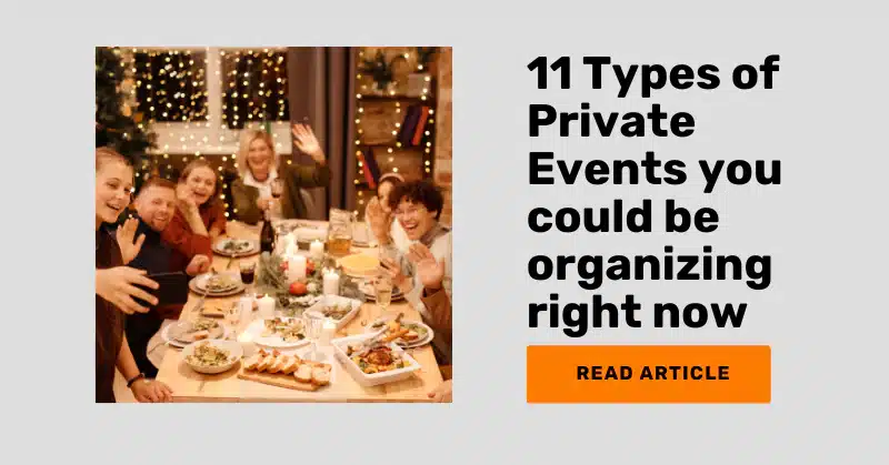 11 Types of Private Events and Important Success Tips