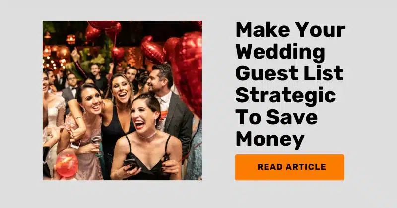 6 Easy Steps For Making A Wedding Guest List and Mistakes To Avoid 