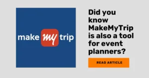 article on how to use b2b makemytrip features for event planners