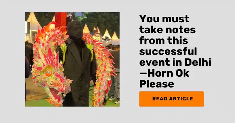 Why is Horn Ok Please Fest Such A Big Deal In Delhi?